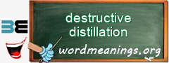 WordMeaning blackboard for destructive distillation